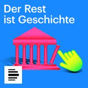 Coverbild des Podcasts: Der Rest ist Geschichte